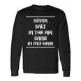 Salt In The Air Sand In My Hair Long Sleeve T-Shirt Gifts ideas