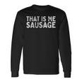 That Is Me Sausage Ironic Das Is Me Sausage Denglish Fun Langarmshirts Geschenkideen