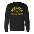 Science Will Win Facts Over Fear Trust Science Knowledge Long Sleeve T-Shirt Gifts ideas