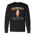 Scoop There It Is Ice Cream Lover Sweet Long Sleeve T-Shirt Gifts ideas