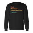 Security Guard For Dad Or Husband For Father's Day Long Sleeve T-Shirt Gifts ideas