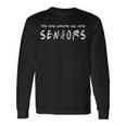 We Are Seniors 2024 Senior Senior Class Of 24 Long Sleeve T-Shirt Gifts ideas
