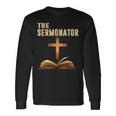 The Sermonator Quotes Long Sleeve T-Shirt Gifts ideas