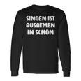 Singen Ist Ausatmen In Schön Langarmshirts Geschenkideen