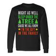 Might As Well Sleep Under The Tree Christmas Family Long Sleeve T-Shirt Gifts ideas