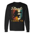 Softball Catcher Steal I Dare Ya For Softball Players Long Sleeve T-Shirt Gifts ideas