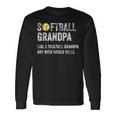 Softball Grandpa Like A Baseball Grandpa With Bigger Balls Long Sleeve T-Shirt Gifts ideas