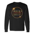Solar Eclipse 4-8-24 Twice In A Lifetime Total Solar Eclipse Long Sleeve T-Shirt Gifts ideas