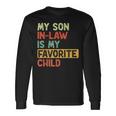 My Son In Law Is My Favorite Child Vintage Son In Law Long Sleeve T-Shirt Gifts ideas