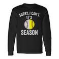 Sorry I Cant Its Season Baseball Life Softball Life Women Long Sleeve T-Shirt Gifts ideas