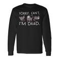 Sorry Can't Possum Dead Opossum Fake Death Trash Meme Long Sleeve T-Shirt Gifts ideas