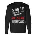Sorry I'm Too Busy Being An Awesome Auto Mechanic Long Sleeve T-Shirt Gifts ideas