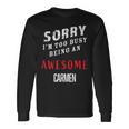 Sorry I'm Too Busy Being An Awesome Carmen Long Sleeve T-Shirt Gifts ideas