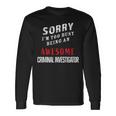 Sorry I'm Too Busy Being An Awesome Criminal Investigator Long Sleeve T-Shirt Gifts ideas