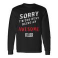Sorry I'm Too Busy Being An Awesome Feller Long Sleeve T-Shirt Gifts ideas