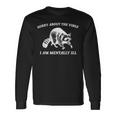 Sorry About The Vibes I'm Mentally Ill Raccoon Meme Long Sleeve T-Shirt Gifts ideas