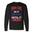 Sound Techs Do It Until It Hz Camiseta de manga larga Ideas de regalos