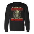 I Speak 4 Languages Ghost Hunting Paranormal Researcher Long Sleeve T-Shirt Gifts ideas