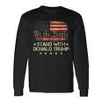 I Stand With Donald Trump 2024 Support Take America Back Long Sleeve T-Shirt Gifts ideas
