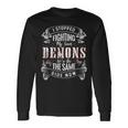I Stopped Fighting My Demons Vintage Long Sleeve T-Shirt Gifts ideas
