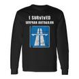 I Survived German Autobahn Car Lover Speed Lover Long Sleeve T-Shirt Gifts ideas