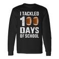 I Tackled 100 Days School 100Th Day Football Student Teacher Long Sleeve T-Shirt Gifts ideas