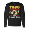Taco Emergency Call 9 Juan Juan Cinco De Mayo Mexican Long Sleeve T-Shirt Gifts ideas