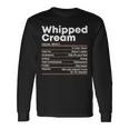 Thanksgiving Whipped Cream Nutritional Facts Long Sleeve T-Shirt Gifts ideas