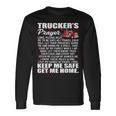 Truckers Prayer Keep Me Safe Get Me Home Hauler Truck Driver Long Sleeve T-Shirt Gifts ideas