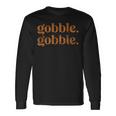 Turkey Trot Thanksgiving Day Gobble Gobble Long Sleeve T-Shirt Gifts ideas