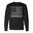 My Uncle Was Eaten By Cannibals Usa Flag 4Th Of July Long Sleeve T-Shirt Gifts ideas