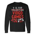 V Is For Video Games Valentine Gamer Valentines Day Boy Long Sleeve T-Shirt Gifts ideas