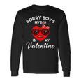 Valentines Day Sorry Boys My Dad Is My Valentine Girls Kids Long Sleeve T-Shirt Gifts ideas