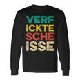 Verfickte Scheisse I Scheiße Dircksscheiße Fun Langarmshirts Geschenkideen