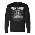 Vintage Aged 40 Years To Perfection 40Th Birthday Long Sleeve T-Shirt Gifts ideas