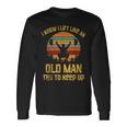 Vintage I Know I Lift Like An Old Man Try To Keep Up Long Sleeve T-Shirt Gifts ideas