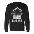 Vintage Quote Don't Let The Hard Days Win For Mental Health Long Sleeve T-Shirt Gifts ideas