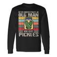 Vintage Never Underestimate An Old Man Who Loves Pickles Long Sleeve T-Shirt Gifts ideas