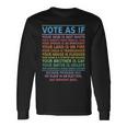 Vote As If Your Skin Is Not White Human's Rights Apparel Long Sleeve T-Shirt Gifts ideas