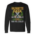 Waldarbeiter Papa Wie Ein Normaler Papa Nuriel Cooler Langarmshirts Geschenkideen