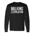 Walking Hr Violation Coworker Long Sleeve T-Shirt Gifts ideas
