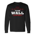 Wall Surname Family Last Name Team Wall Lifetime Member Long Sleeve T-Shirt Gifts ideas