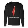 Watermelon 'This Is Not A Watermelon' Palestine Collection Long Sleeve T-Shirt Gifts ideas