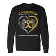 I Wear Gold In Memory Of My Son Childhood Cancer Awareness Long Sleeve T-Shirt Gifts ideas