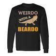 Weirdo With A Beardo Bearded Dragon Lizard Gecko Pet Reptile Long Sleeve T-Shirt Gifts ideas