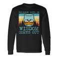 Whiskey Goes In Wisdom Comes Out Fathers Day Dad Long Sleeve T-Shirt Gifts ideas
