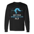 Why Run When You Can Fly Silhouette Athlete High Jump Long Sleeve T-Shirt Gifts ideas