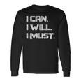 I Can I Will I Must Success Motivational Workout Long Sleeve T-Shirt Gifts ideas