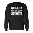 Wollen Ist Wie Machen Nur Fauler Langarmshirts Geschenkideen