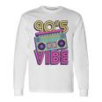 90S Vibe 1990S Music Lover Nineties Costume Party Retro 90S Long Sleeve T-Shirt Gifts ideas